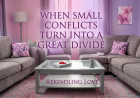When Small Conflicts Turn Into A Great Divide, In Marriage